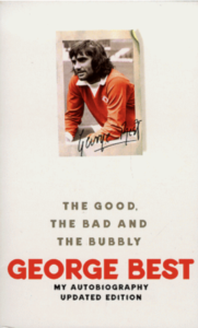 Omslag van The Good, the Bad and the Bubbly over George Best.